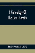 A Genealogy Of The Davis Family