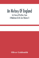 An History Of England, In A Series Of Letters From A Nobleman To His Son (Volume I)