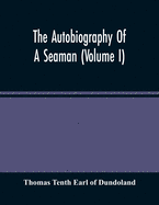 The Autobiography Of A Seaman (Volume I)
