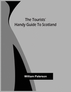 The Tourists' Handy Guide To Scotland