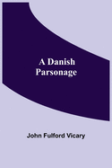 A Danish Parsonage