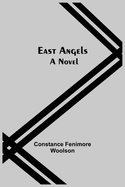 East Angels; A Novel