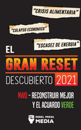 El Gran Reset Descubierto 2021: Crisis Alimentaria, Colapso Econ???mico ...