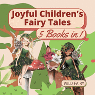 Joyful Children's Fairy Tales: 5 Books in 1