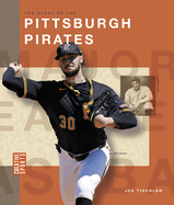 The Story of the Pittsburgh Pirates