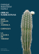 Obras Narrativas: Don Pablos en Am├â┬⌐rica, Cubagua, La Galera de Tiberio (Spanish Edition)