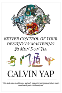 Better Control of Your Destiny by Mastering Qi Men Dun Jia