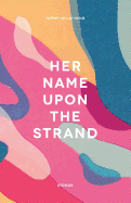 Her Name Upon The Strand