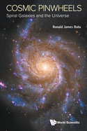 Cosmic Pinwheels: Spiral Galaxies and the Universe