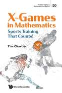 X Games in Mathematics: Sports Training That Counts! (Problem Solving in Mathematics and Beyond)