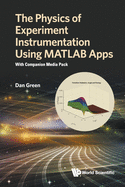 The Physics of Experiment Instrumentation Using MATLAB Apps: With Companion Media Pack