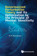 Renormalized Perturbation Theory And Its Optimization By The Principle Of Minimal Sensitivity