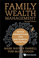 Family Wealth Management: Seven Imperatives For Successful Investing (2nd Edition) (Raffles Family Wealth and Legacy, 3)