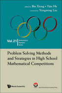 Problem Solving Methods And Strategies In High School Mathematical Competitions (Mathematical Olympiad Series)