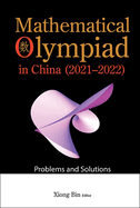 Mathematical Olympiad in China (2021-2022): Mathematical Olympiad in China (2021-2022)