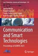 Communication and Smart Technologies: Proceedings of ICOMTA 2021 (Smart Innovation, Systems and Technologies, 259)