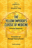 The Yellow Emperor's Classic of Medicine - Essential Questions: Translation of Huangdi Neijing Suwen