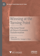 Winning at the Turning Point: The Great Trend of China├óΓé¼Γäós Economic Transformation (The Great Transformation of China)