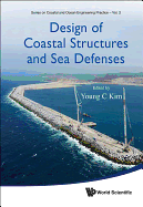 Design Of Coastal Structures And Sea Defenses (Coastal and Ocean Engineering Practice)