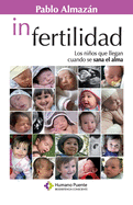 In Fertilidad: Los ni├â┬▒os que llegan cuando se sana el alma (Spanish Edition)