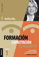 Formaci├â┬│n, Capacitaci├â┬│n, Desarrollo: Volumen 1 (Spanish Edition)