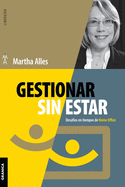 Gestionar Sin Estar: Desaf├â┬¡os En Tiempos De Home Office (Spanish Edition)