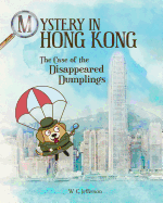 Mystery in Hong Kong - The Case of the Disappeared Dumplings (The Adventures of Detective Dylan)