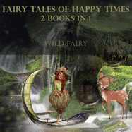 Fairy Tales Of Happy Times: 2 Books In 1