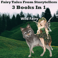 Fairy Tales From Storytellers: 3 Books In 1