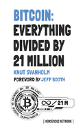 Bitcoin: Everything divided by 21 million