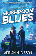 Mushroom Blues (The Hofmann Report)