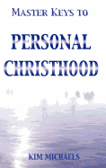 Master Keys to Personal Christhood