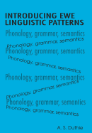 Introducing Ewe Linguistic Patterns(Fountain Series in Education Studies)