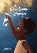 The Unwelcome Stranger: (North America/Europe)