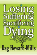 'Losing, Suffering, Sacrificing and Dying'