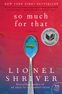 So Much for That: A Novel (P.S.)