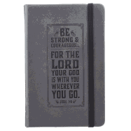 Be Strong Hardcover LuxLeather Notebook with Elastic Closure in Gray - Joshua 1:9