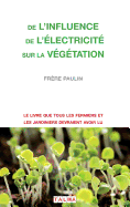 De l'Influence de l'├â┬⌐lectricit├â┬⌐ sur la v├â┬⌐g├â┬⌐tation (Electroculture) (French Edition)