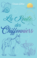 La Route des chiffonniers: roman de d├â┬⌐veloppement personnel (French Edition)