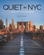 Quiet in NYC: images from a time of quarantine (Brad Fountain)