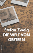 Die Welt von Gestern: Erinnerungen eines Europ├â┬ñers (German Edition)