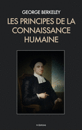 Les Principes de la Connaissance Humaine (French Edition)