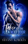 Taken by the Alien Next Door: BBW Alien Romance (Aliens Among Us)