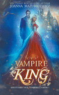 Vampire King (Adult Fairy Tale Romance, Cinderella Book 1)