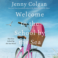 Welcome to the School by the Sea: A Novel (Little School by the Sea)