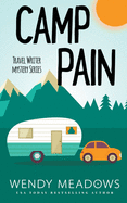 Camp Pain (Travel Writer Mystery)