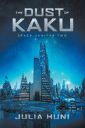 The Dust of Kaku (Space Janitor)