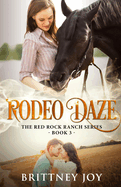 Rodeo Daze (Red Rock Ranch)