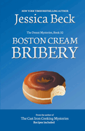 Boston Cream Bribery (The Donut Mysteries)
