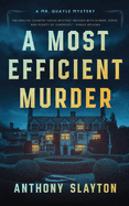 A Most Efficient Murder: A 1920s Country House Mystery (The Mr. Quayle Mysteries)